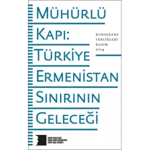Mühürlü Kapı: Türkiye-Ermenistan Sınırının Geleceği