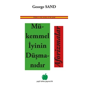 Mükemmel İyinin Düşmanıdır Aforizmalar