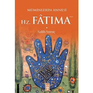 Müminlerin Annesi Hz. Fatıma