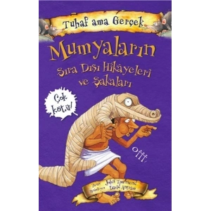 Mumyaların Sıra Dışı Hikayeleri ve Şakaları - Tuhaf Ama Gerçek