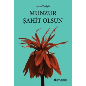 Munzur Şahit Olsun