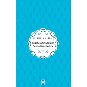 Müpteladır Gemiler Benim Denizlerime