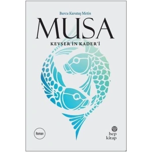 Musa Kevser’in Kader’i