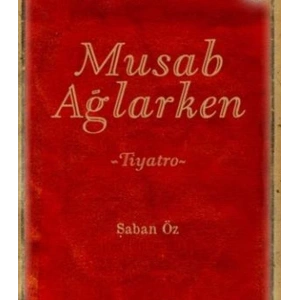 Musab Ağlarken