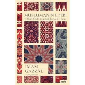 Müslümanın Edebi- İslâm’ı Özde Yaşamak İsteyenler İçin