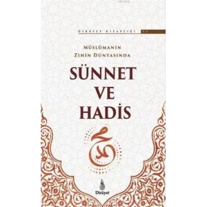 Müslümanın Zihin Dünyasında Sünnet ve Hadis