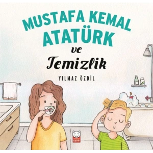 Mustafa Kemal Atatürk ve Temizlik