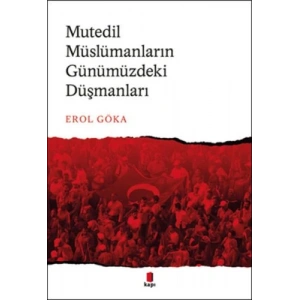 Mutedil Müslümanların Günümüzdeki Düşmanları