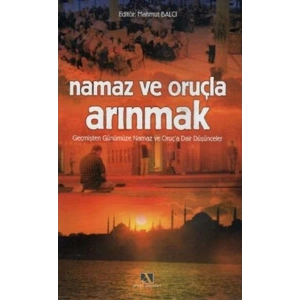 Namaz ve Oruçla Arınmak