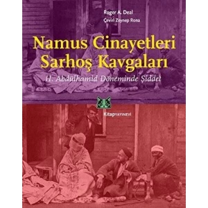 Namus Cinayetleri ve Sarhoş Kavgaları