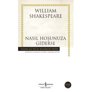 Nasıl Hoşunuza Giderse - Hasan Ali Yücel Klasikleri