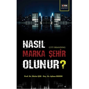 Nasıl Marka Şehir Olunur?