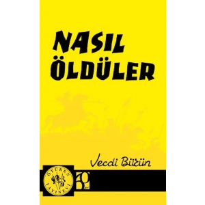 Nasıl Öldüler
