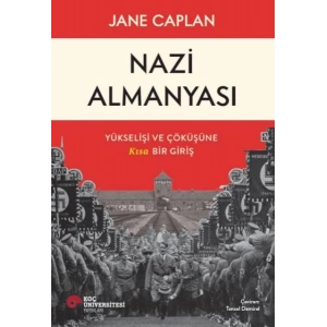 Nazi Almanyası Yükselişi Ve Çöküşüne Kısa Bir Giriş