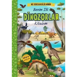 Ne Sorsan Bilir Minik - Benim İlk Dinozorlar Kitabım