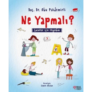 Ne Yapmalı? - Çocuklar İçin İlkyardım