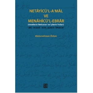 Necayicül-Amal ve Menahicül-Ebrar (Amellerin Neticeleri ve İyilerin Yolları)  Giriş-İnceleme-