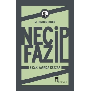 Necip Fazıl: Sıcak Yarada Kezzap