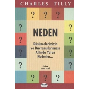 Neden  Düşüncelerimizin ve Davranışlarımızın Altında Yatan Nedenler...