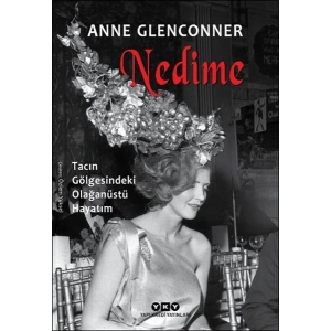 Nedime - Tacın Gölgesindeki Olağanüstü Hayatım