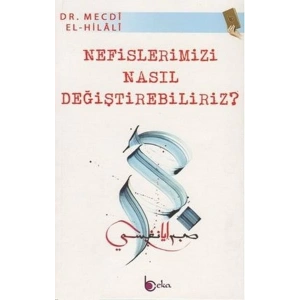 Nefislerimizi Nasıl Değiştirebiliriz?
