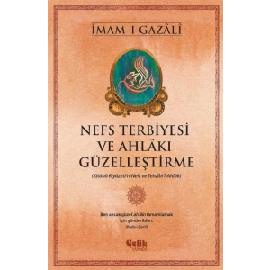 Nefs Terbiyesi ve Ahlakı Güzelleştirme