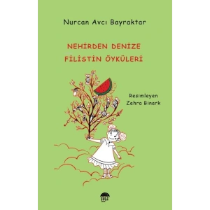 Nehirden Denize Filistin Öyküleri