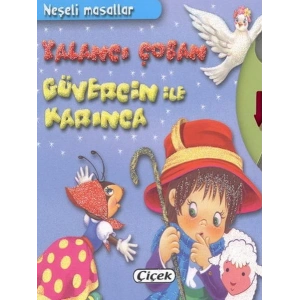 Neşeli Masallar - Yalancı Çoban, Güvercin İle Karınca