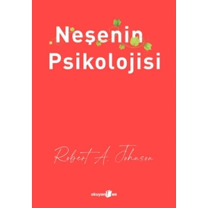 Neşenin Psikolojisi