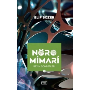 Nöromimari 2 – Beyin Sohbetleri