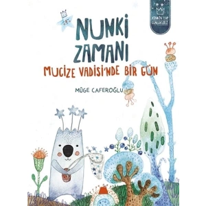 Nunki Zamanı - Mucize Vadisi’nde Bir Gün