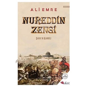 Nureddin Zengi: Şarkın Kandili