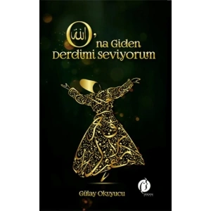 Ona Giden Derdimi Seviyorum