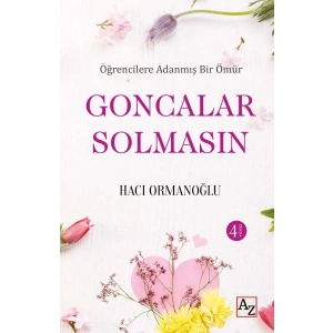 Öğrencilere Adanmış Bir Ömür Goncalar Solmasın
