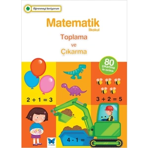 Öğrenmeyi Seviyorum - Matematik / Toplama ve Çıkarma