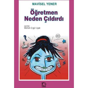 Öğretmen Neden Çıldırdı?