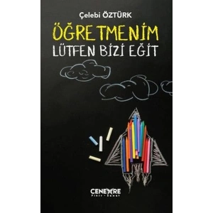 Öğretmenim Lütfen Bizi Eğit