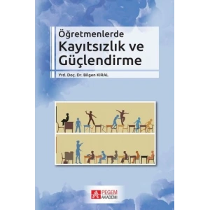 Öğretmenlerde Kayıtsızlık ve Güçlendirme