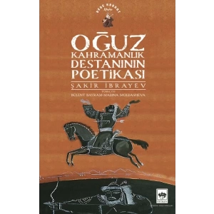 Oğuz Kahramanlık Destanının Poetikası