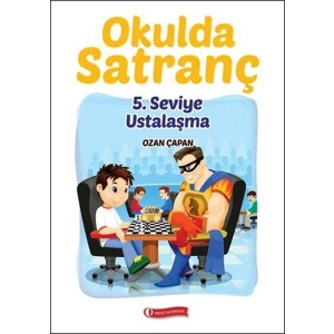 Okulda Satranç 5. Seviye - Ustalaşma