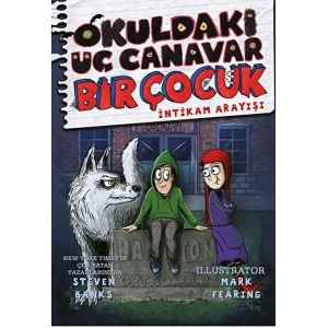 Okuldaki Üç Canavar Bir Çocuk: İntikam Arayışı