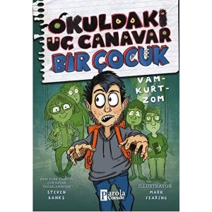 Okuldaki Üç Canavar Bir Çocuk: Vam – Kurt – Zom