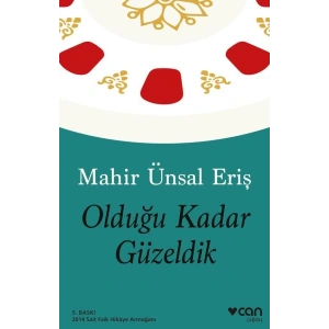 Olduğu Kadar Güzeldik