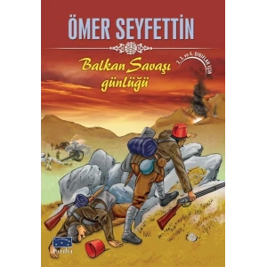 Ömer Seyfettin Balkan Savaşı Günlüğü