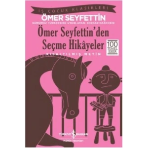 Ömer Seyfettinden Seçme Hikayeler (Kısaltılmış Metin)