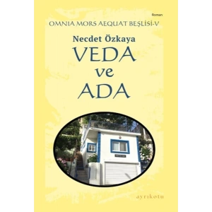 Omnia Mors Aequat Beşlisi-V Veda ve Ada