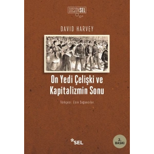 On Yedi Çelişki ve Kapitalizmin Sonu