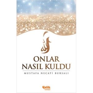Onlar Nasıl Kuldu