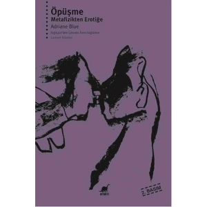 Öpüşme Metafizikten Erotiğe