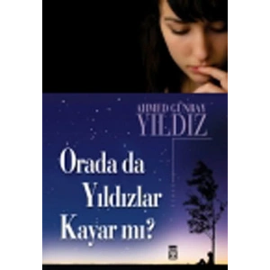 Orada da Yıldızlar Kayar mı ?